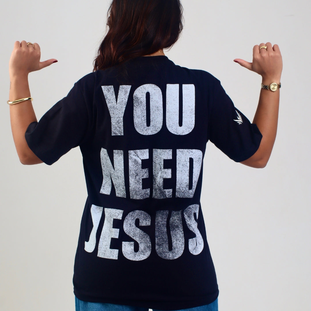 Camiseta Evangélica - Você precisa de Jesus